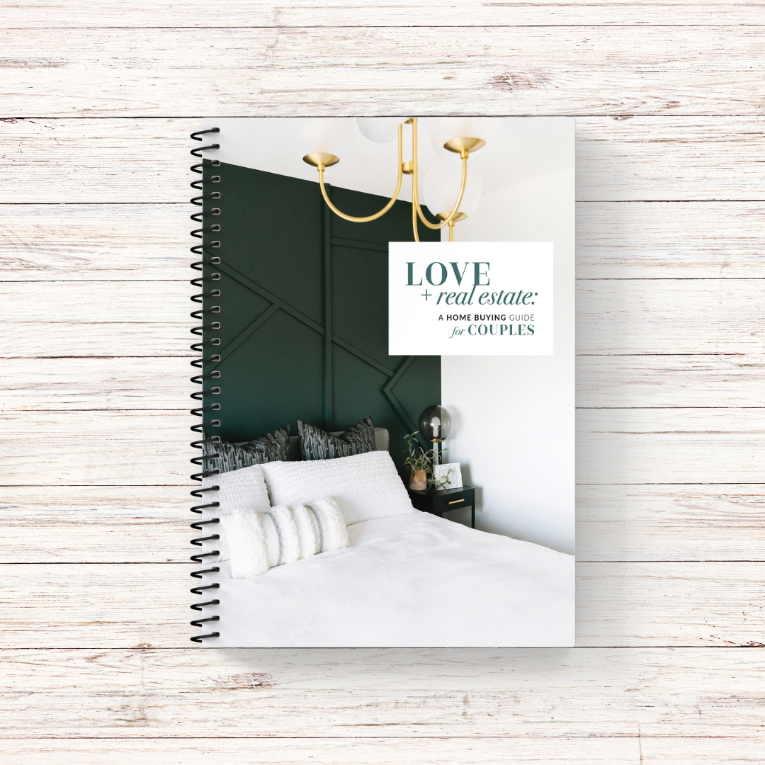 2 - Love + Real Estate: A Home Buying Guide for Couples