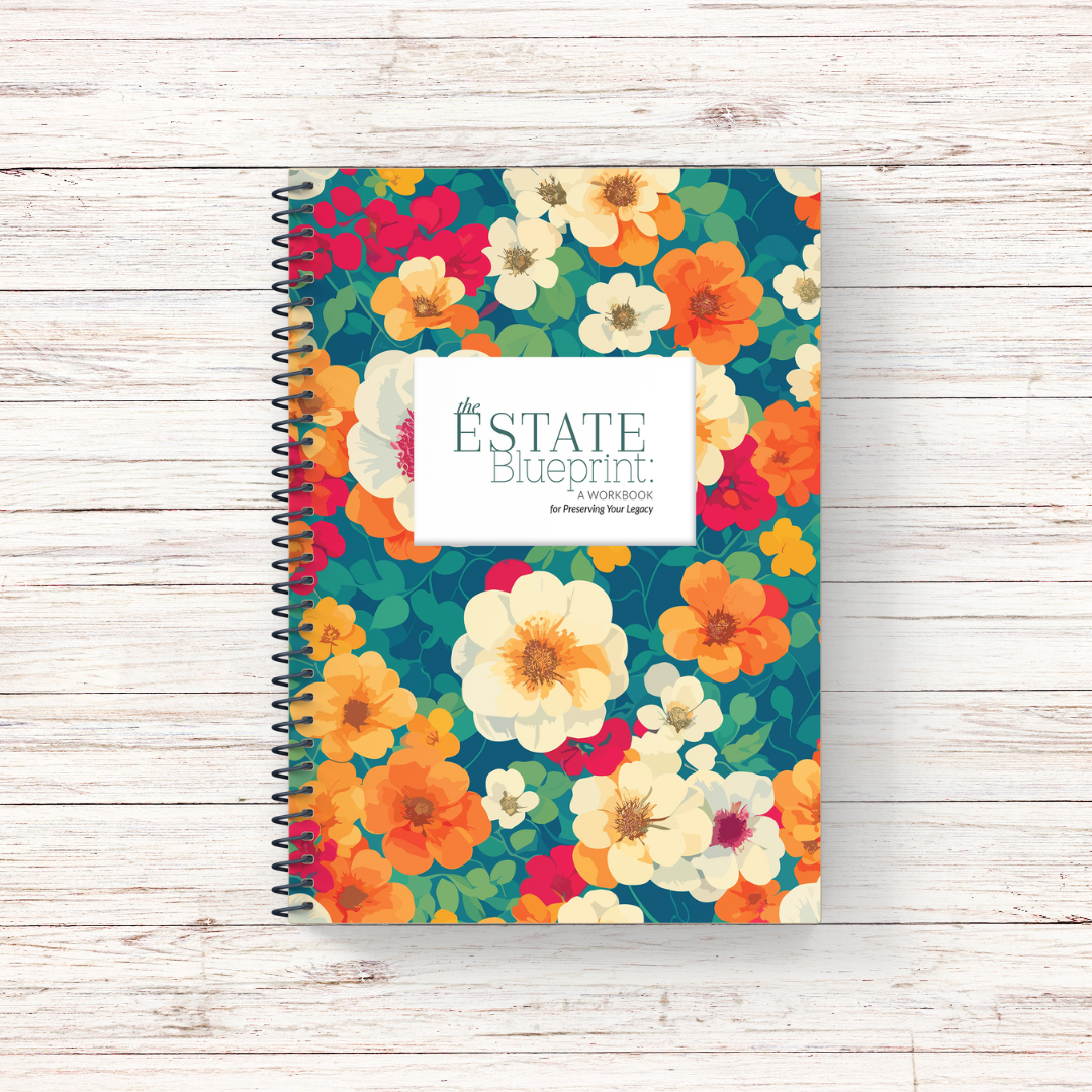 3 - The Estate Blueprint: A Workbook for Preserving Your Legacy